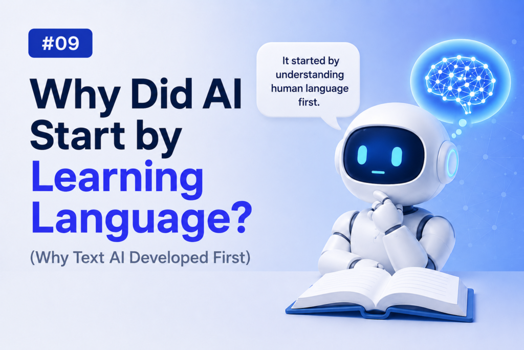 Why Did AI Start by Learning Language? (Why Text AI Developed First)