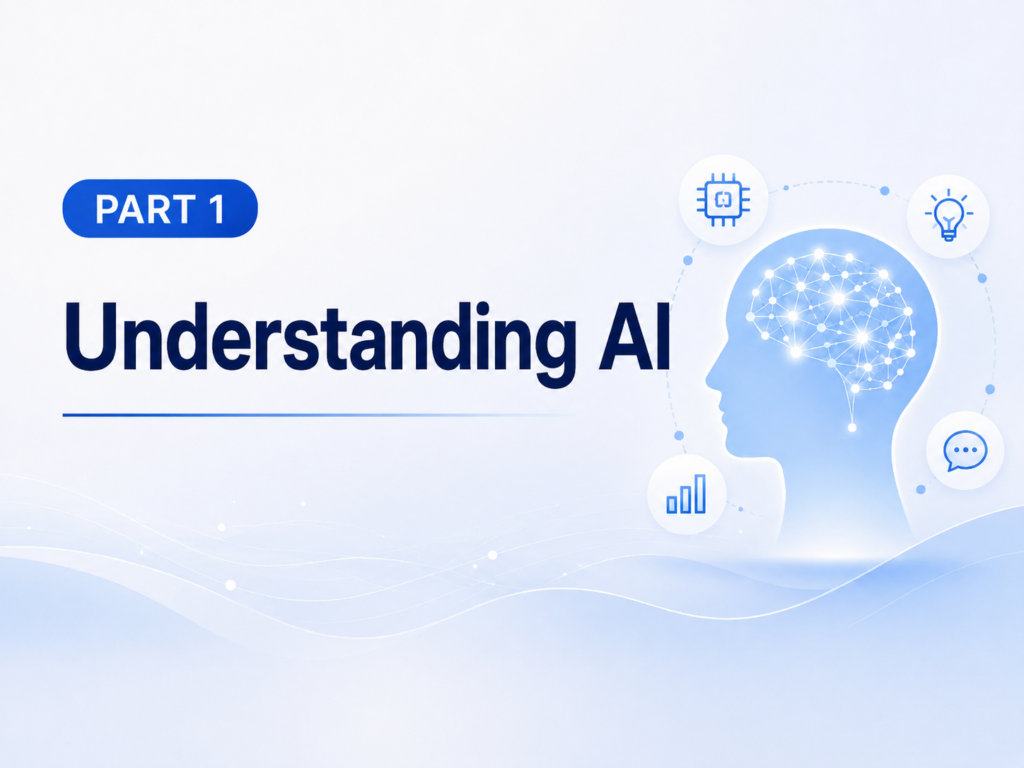 PART 1. Understanding AI