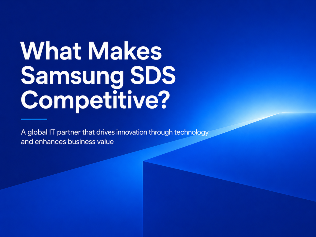 What Makes Samsung SDS Competitive? - Part 2