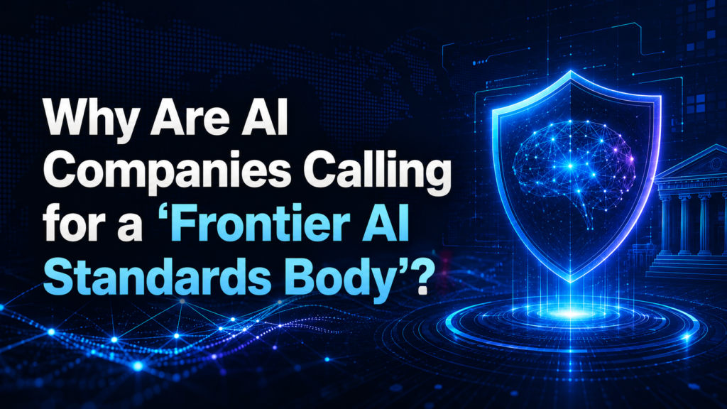 Why Are AI Companies Calling for a “Frontier AI Standards Body”?