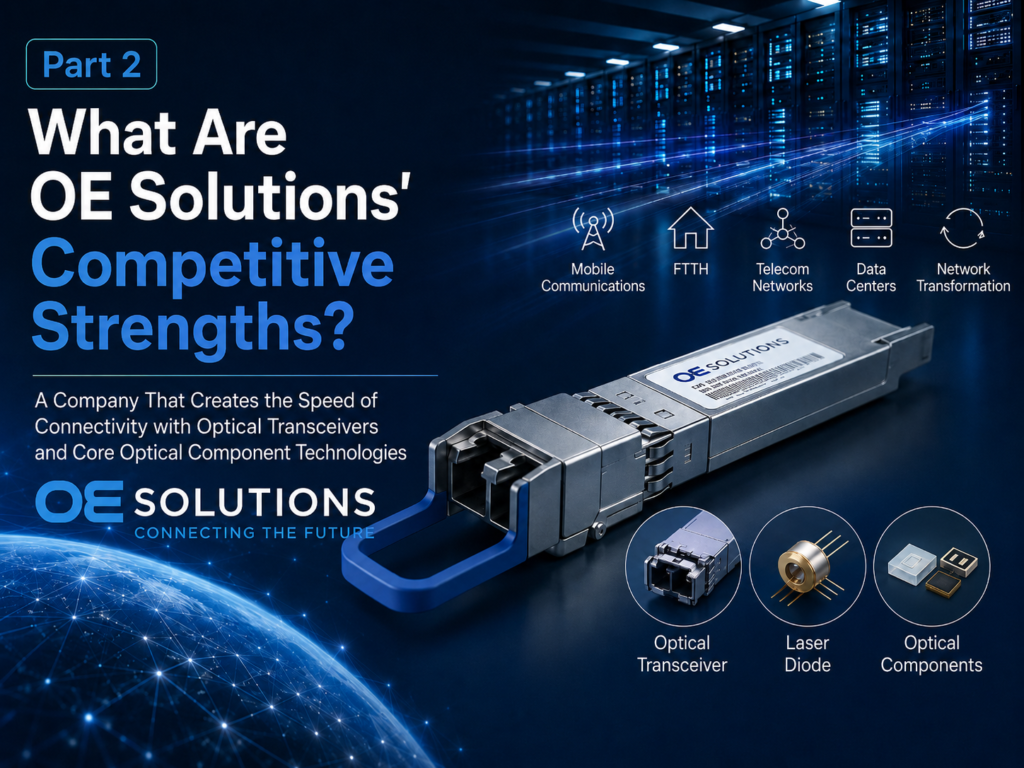 What Are OE Solutions’ Competitive Strengths - Part 2